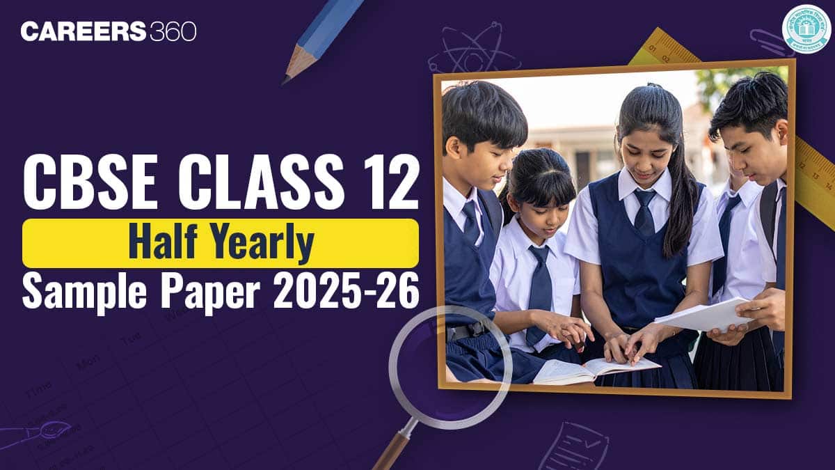 CBSE Class 12 Half Yearly Sample Papers 2025-26 PDF with Solutions (All Subjects)